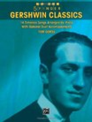 Gershwin Classics: 14 Timeless Songs Arranged for Piano with Optional Duet Accompaniments