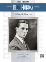 Blue Monday: The Complete 1922 Vocal Score