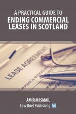 Practical Guide to Ending Commercial Leases in Scotland
