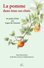 La pomme dans tous ses états - du jardin d'Eden aux vergers du Limousin