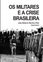 Os militares e a crise brasileira