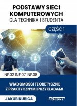 Podstawy sieci komputerowych dla technika i studenta Część 1