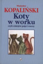 Koty w worku czyli z dziejów pojęć i rzeczy
