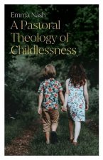 Pastoral Theology of Childlessness