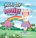 ?HOLA, SOY ROSIE!