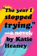 Year I Stopped Trying