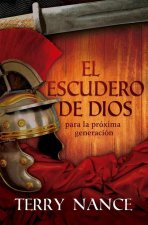 El Escudero de Dios: Para La Proxima Generacion