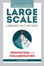 Launching Large-Scale Library Initiatives