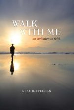 Walk with Me, 1: An Invitation to Faith