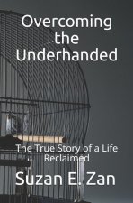 Overcoming the Underhanded