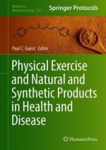 Physical Exercise and Natural and Synthetic Products in Health and Disease