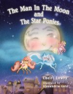 Man In The Moon and The Star Ponies