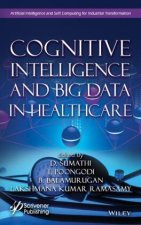 Cognitive Intelligence and Big Data in Healthcare