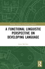 Functional Linguistic Perspective on Developing Language
