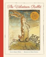 The Velveteen Rabbit: A Faithful Reproduction of the Children's Classic, Featuring the Original Artworks