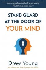 Stand Guard at the Door of Your Mind