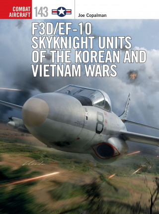 F3D/EF-10 Skyknight Units of the Korean and Vietnam Wars