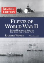 Fleets of World War II (revised edition): Design History and Analysis for Every Ship of Every Navy