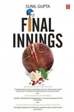 Final Innings: A Voyage Deep Into Uncharted Waters, Set In The World Of Cricket