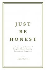 Just Be Honest