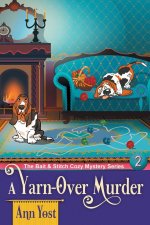 Yarn-Over Murder (The Bait & Stitch Cozy Mystery Series, Book 2)