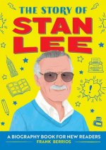The Story of Stan Lee: A Biography Book for New Readers