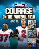 Courage on the Football Field: And Other Football Skills