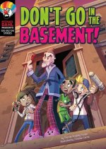 Don't Go in the Basement!