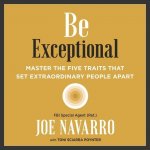 Be Exceptional Lib/E: Master the Five Traits That Set Extraordinary People Apart