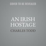 An Irish Hostage Lib/E