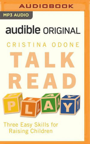 Talk, Read, Play: 25-Minute Parenting to Connect with Your Children at Any Age
