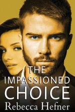Impassioned Choice