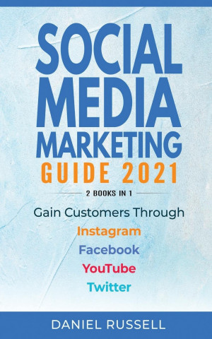 Social Media Marketing Guide 2021 2 Books in 1