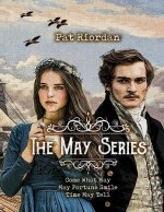 The May Series: Come What May, May Fortune Smile, Time May Tell