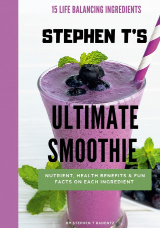 Stephen t's Ultimate Smoothie