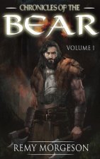 Chronicles of the Bear: Volume I