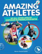 Amazing Athletes: An All-Star Look at Canada's Paralympians