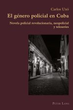 genero policial en Cuba; Novela policial revolucionaria, neopolicial y teleseries