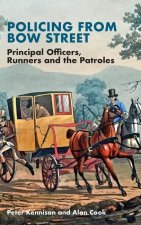 Policing from Bow Street: Principal Officers, Runners and the Patroles