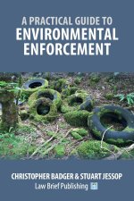 Practical Guide to Environmental Enforcement