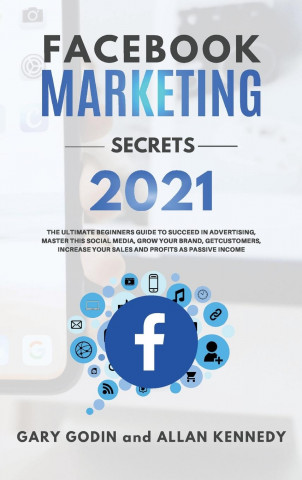 Facebook Marketing Secrets 2021