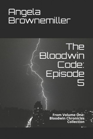 The Bloodwin Code: Episode 5
