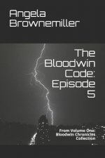 The Bloodwin Code: Episode 5