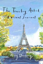 The Traveling Artist: A Visual Journal: The Limited Edition