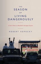 Season of Living Dangerously