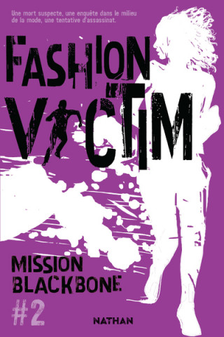 Mission Blackbone - tome 2 Fashion victim