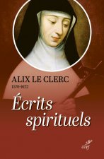 Ecrits spirituels - Témoignages et débuts de la Congrégation Notre-Dame