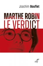 Marthe Robin - Le verdict