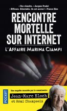 Rencontre mortelle sur internet - L'Affaire Marina Ciampi