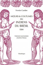 Moeurs et coutumes des Indiens du Brésil (1584)